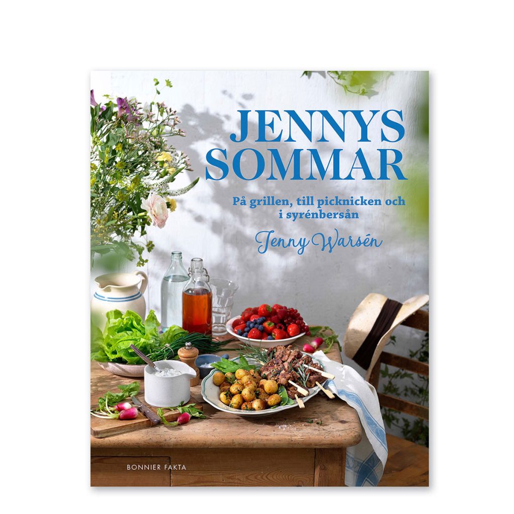 Kokboken Jennys sommar - På grillen, till picknicken och i syrenénbersån av Jenny Warsén