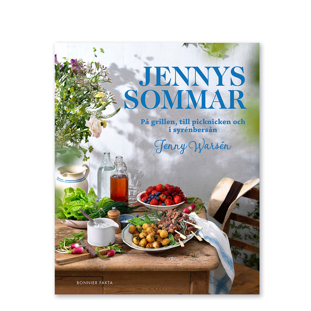 Kokboken Jennys sommar - På grillen, till picknicken och i syrenénbersån av Jenny Warsén