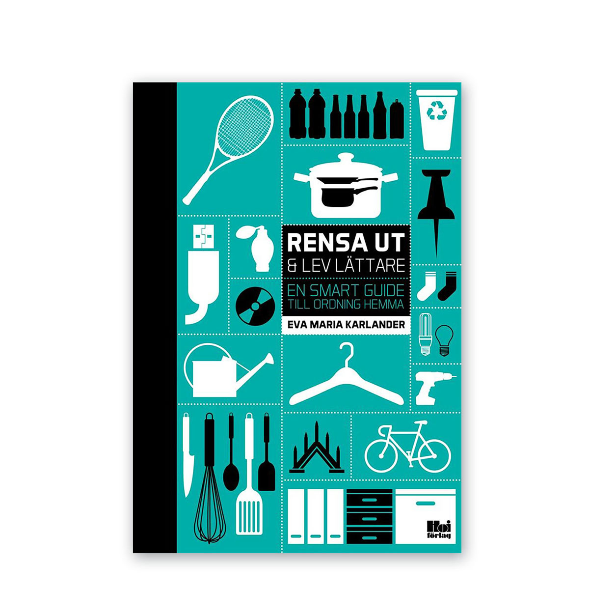 Boken Rensa ut & lev lättare av Eva Maria Karlander