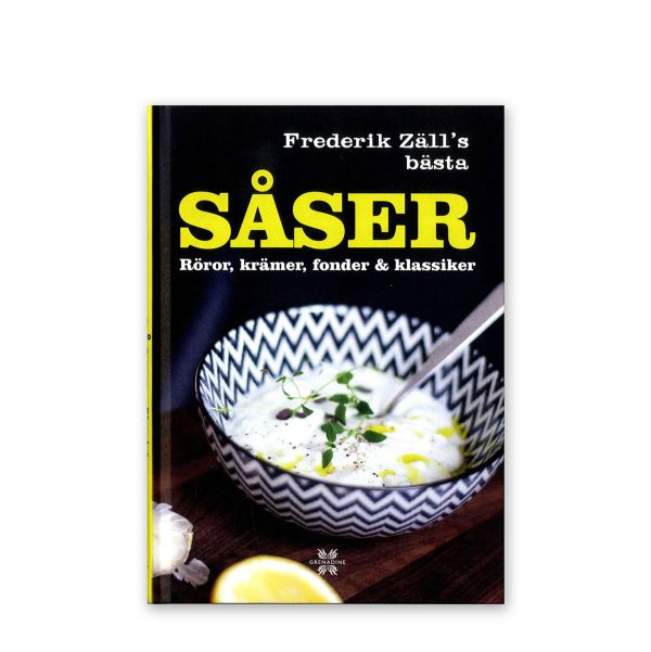 Kokboken Såser - Röror, krämer, fonder & klassiker av Fredrik Zäll